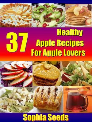 cover image of 37 Healthy Apple Recipes for Apple Lovers